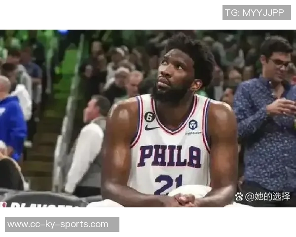 恩比德表现稳定20投8中贡献22分14篮板助力球队胜利